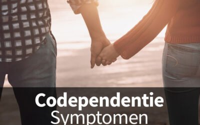 Codependentie Symptomen: Waarom Mislukken Mijn Relaties?