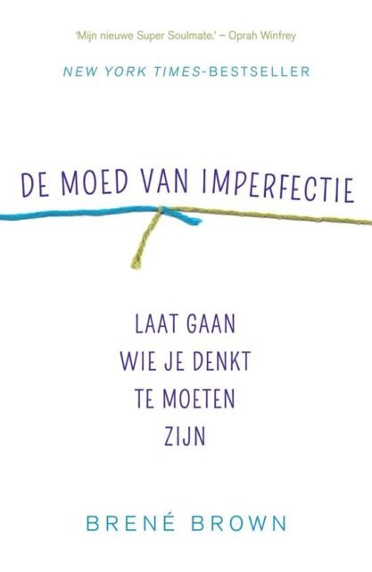 De moed van imperfectie - Brené Brown